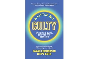A Little Bit Culty: Navigating Cults, Control and Coercion