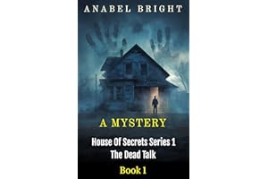 A Mystery: ‘Things Just Don’t Make Sense’ (House Of Secrets Series 1- The Dead Talk)