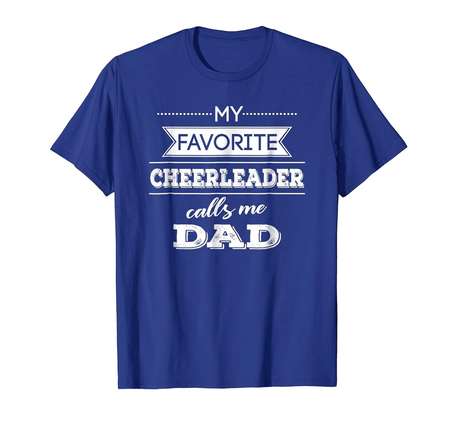 My Favorite Cheerleader Calls Me Dad Cheer Dad T Shirt Teehay