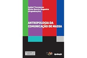 Antropologia da comunicação de massa (Portuguese Edition)