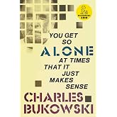 You Get So Alone at Times That It Just Makes Sense: Tender Poetry from the Iconic Tortured Artist Examining Childhood and Youth