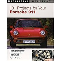 101 Projects for Your Porsche 911, 996 and 997 1998-2008