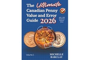 The Ultimate Canadian Penny Value and Error Guide 2026: 1920 - 2012 Small Cent Business Strikes