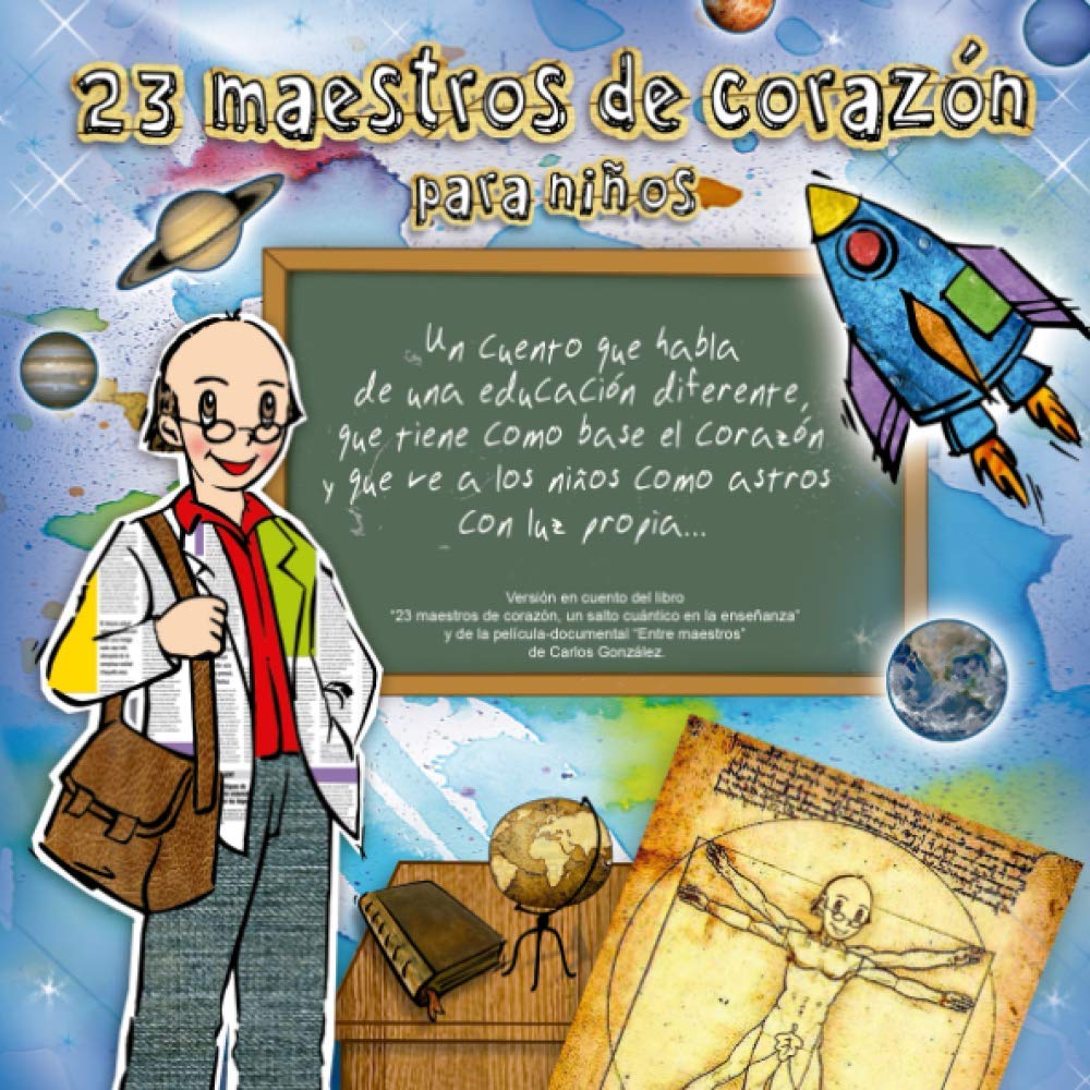 23 Maestros De Corazon Para Ninos Una Educacion Que Tiene Como Base El Corazon Spanish Edition Llorach Masip Maria Jose Gonzalez Perez Carlos 9798697250006 Amazon Com Books