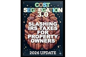 Cost Segregation 3.0: Slashing IRS Taxes for Property Owners in 2026 and Beyond