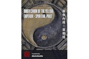 Huangdi Neijing - Ling Shu: Classic of the Pivot