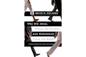 Why Did Jesus, Moses, the Buddha, and Mohammed Cross the Road?: Christian Identity in a Multi-Faith World