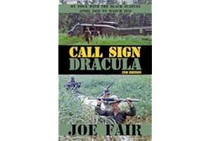 Call Sign Dracula: My Tour with the Black Scarves April 1969 to March 1970