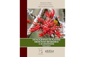Monografias de Plantas Medicinais Brasileiras e Aclimatadas: Volume II (Portuguese Edition)