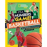 It's a Numbers Game! Basketball: The Math Behind the Perfect Bounce Pass, the Buzzer-Beating Bank Shot, and So Much More!