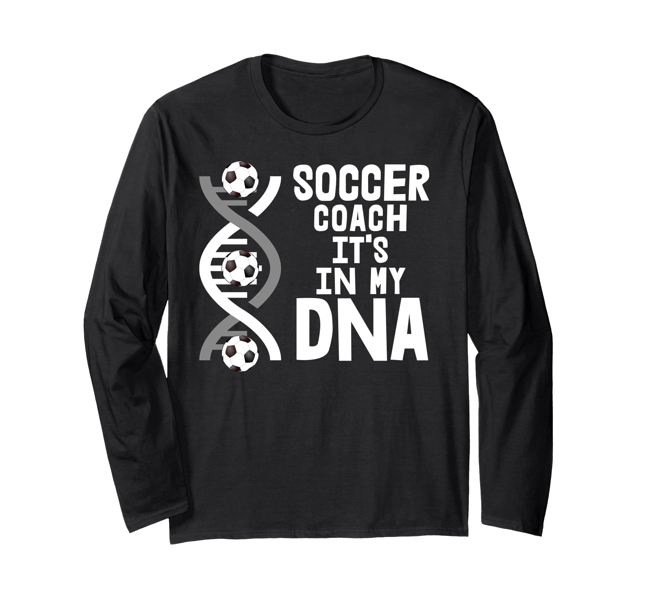 Soccer Coach It's In My DNA Long Sleeve T-Shirt