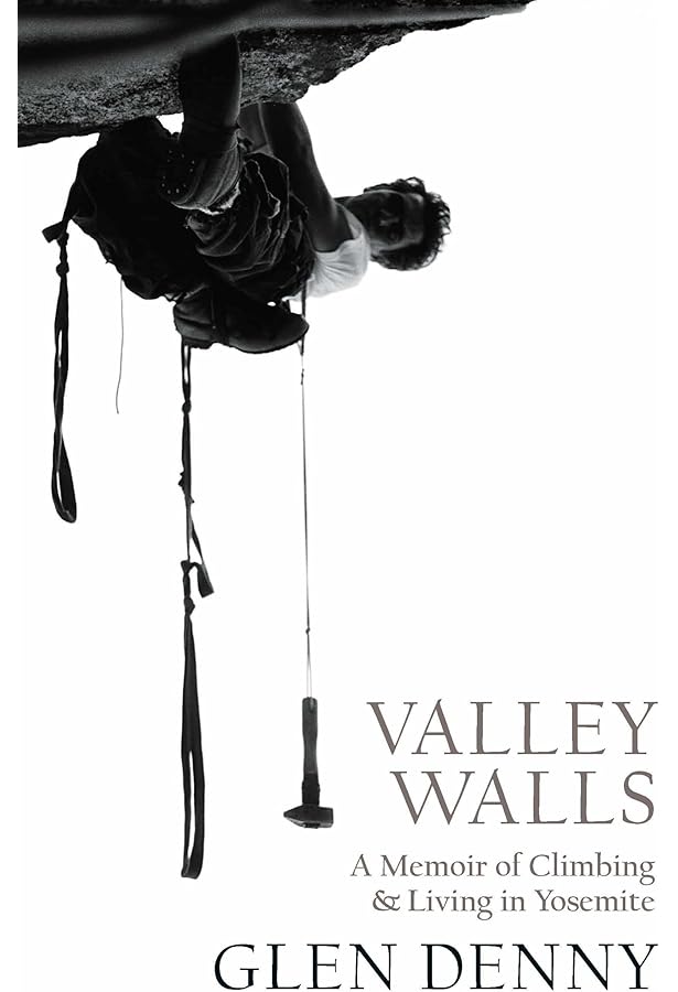 洋書 Yosemite in the Sixties Glen Denny Patagonia Yosemite In The Sixties by Glen Denny Hard Cover