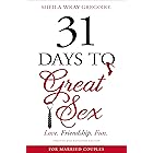 31 Days to Great Sex: Love. Friendship. Fun.