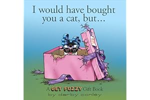 I Would Have Bought You a Cat, But. . . (Get Fuzzy)