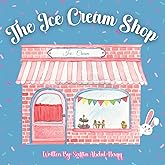 The Ice Cream Shop: Interactive Learning Book Ages 2-6 Years Old