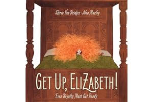 Get Up, Elizabeth!: A Picture Book