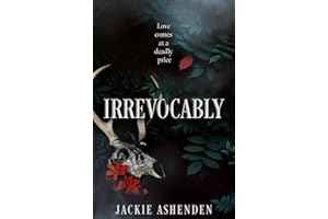 Irrevocably: A brand-new spicy dark mafia romance for 2026!