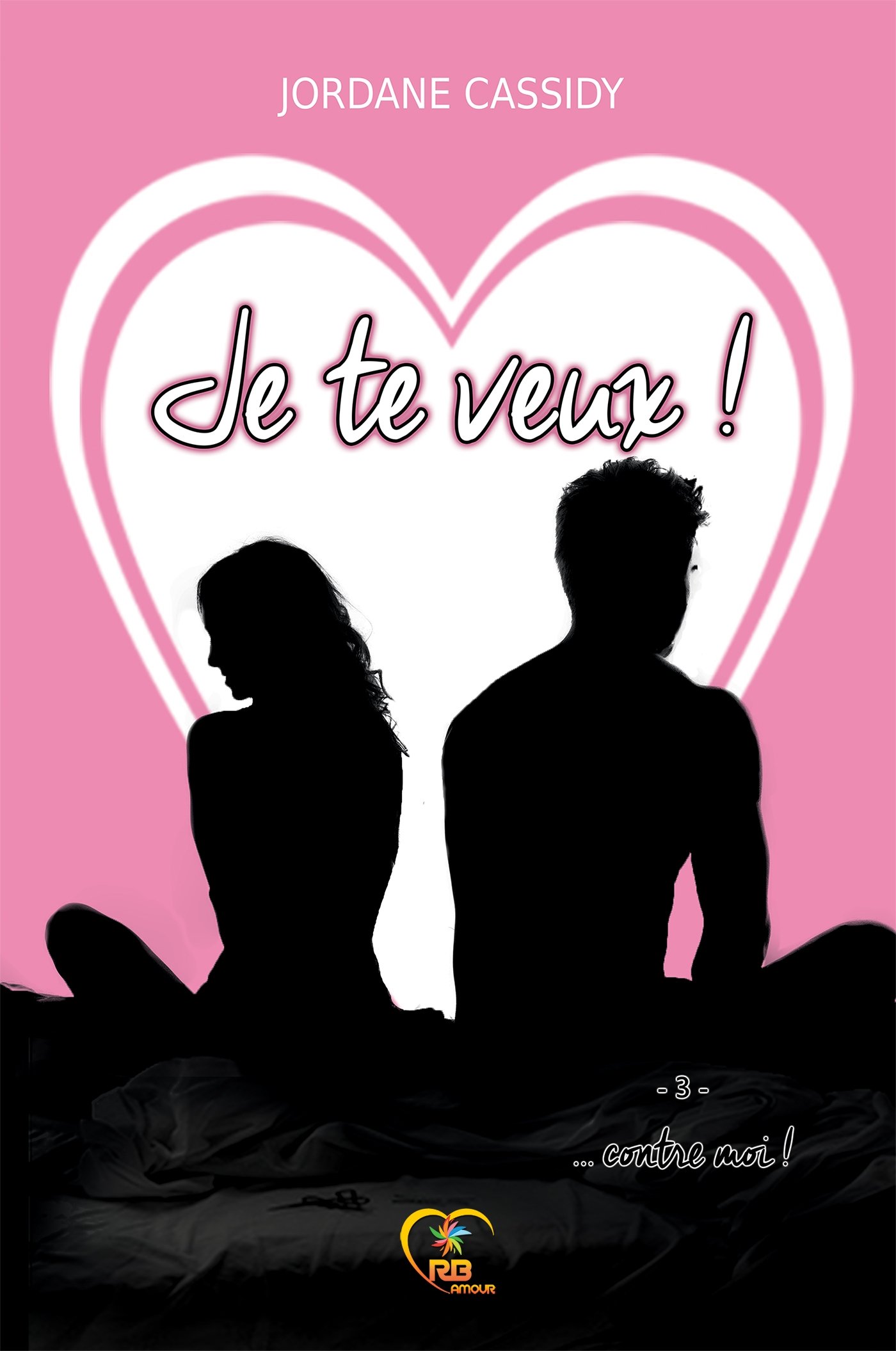 Je Te Veux Contre Moi Ed R Bx Amour French Edition Jordane Cassidy Reines Beaux 9782390061687 Amazon Com Books