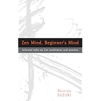 Zen Mind, Beginner's Mind: Informal Talks on Zen Meditation and Practice