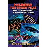 Haunebu: The Secret Files: The Greatest UFO Secret of All Time