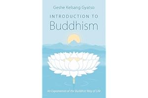 Introduction to Buddhism: An Explanation of the Buddhist Way of Life