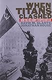 When Titans Clashed: How the Red Army Stopped Hitler (Modern War Studies)