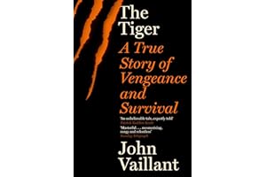 Tiger: A True Story of Vengeance and Survival