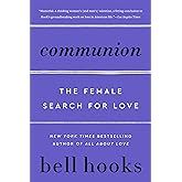 Communion: The Female Search for Love (Love Song to the Nation, 2)