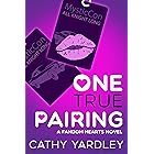 One True Pairing: A Fandom Hearts Novel