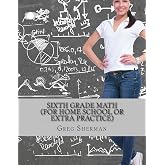 Sixth Grade Math (For Home School or Extra Practice)