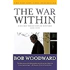 The War Within: A Secret White House History 2006-2008
