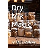 Dry Mix Magic (Sizzling Sauces & Condiments)