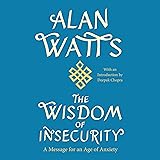The Wisdom of Insecurity: A Message for an Age of