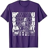 Black History How You Gonna Win When You Ain't Right Within T-Shirt