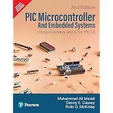 PIC MICROCONTROLLER AND EMBEDDED SYSTEMS USING ASSEMBLY AND C FOR PIC18