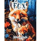 Fox Coloring Book: 65 Beautiful Coloring Pages for Kids, Teens and Adults