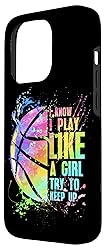 iPhone 15 Pro I Know I Play Like A Girl Try To Keep