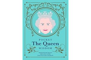 Pocket The Queen Wisdom (US Edition): Inspirational quotes and wise words from an iconic monarch (Pocket Wisdom)