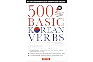 500 Basic Korean Verbs: The Only Comprehensive Guide to Conjugation and Usage (Downloadable Audio Files Included)