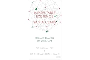 The Indisputable Existence of Santa Claus: The Mathematics of Christmas