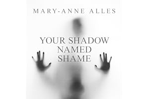 Your Shadow Named Shame
