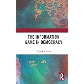 The Information Game in Democracy