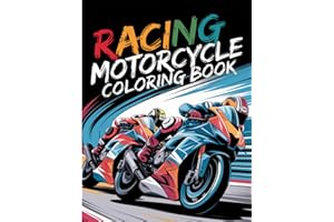 Racing Motorcycle Coloring Book: High-Speed Fun for Kids & Teens