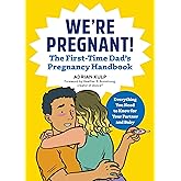 We're Pregnant! The First Time Dad's Pregnancy Handbook