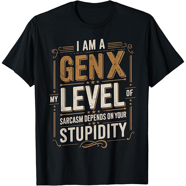 Amazon.com: Generation X Humor 60s 70s 80s Gen-xers Funny Quote
