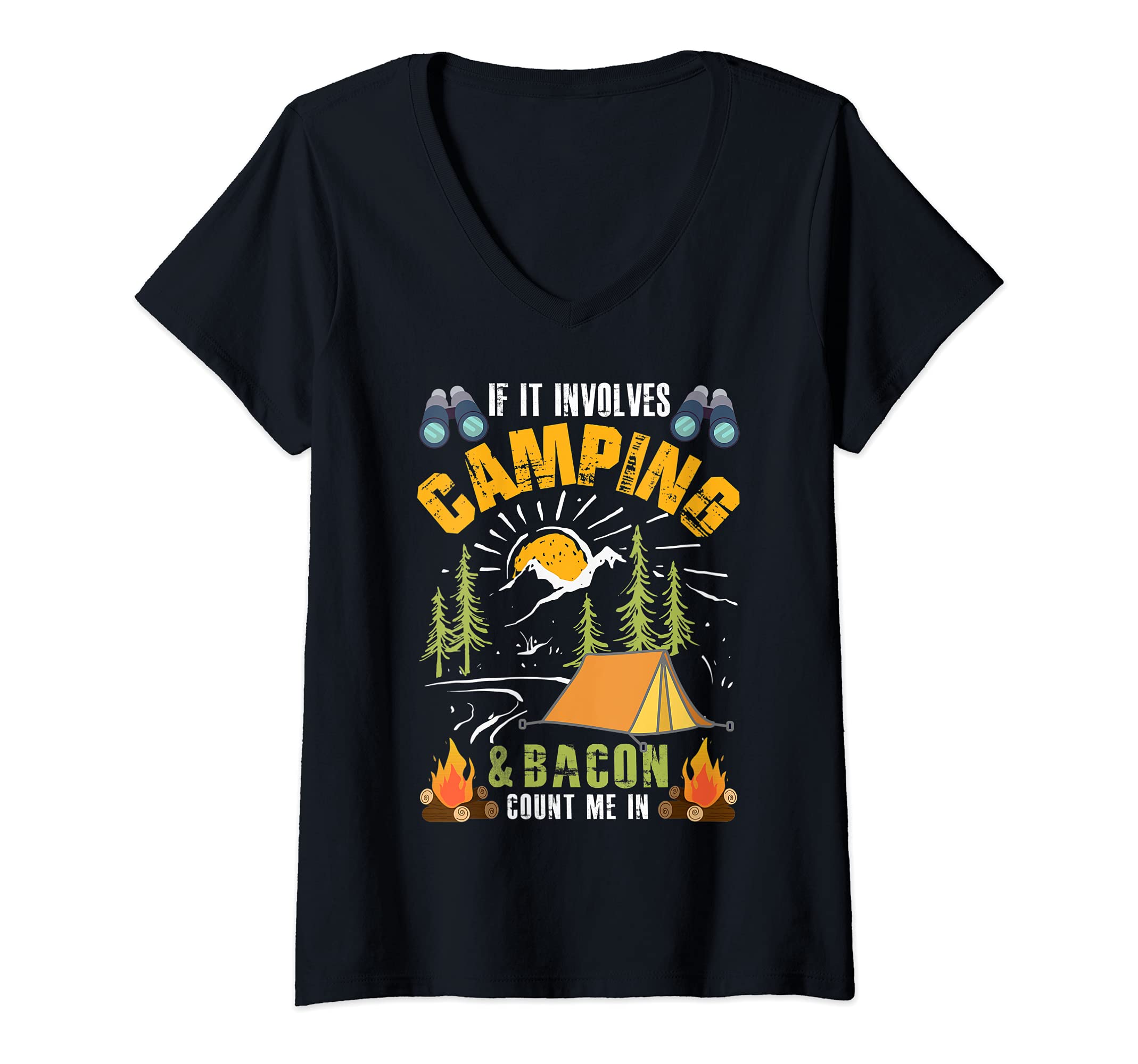Womens If It Involves Camping and Bacon Count Me In - Camping V-Neck T-Shirt