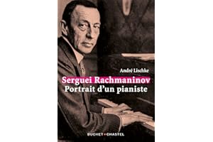 Serguei Rachmaninov: Portrait du pianiste (French Edition)