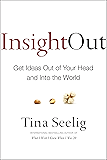 Insight Out: Get Ideas Out of Your Head and Into the World