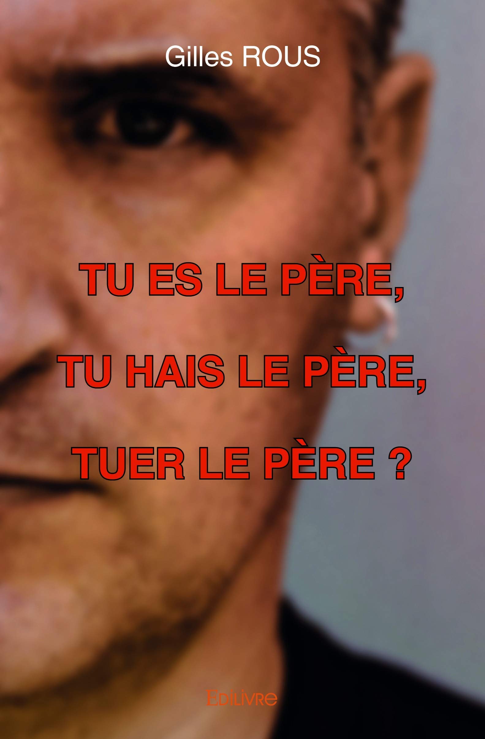 Amazon Com Tu Es Le Pere Tu Hais Le Pere Tuer Le Pere Classique French Edition Rous Gilles Books Amazon Com Tu Es Le Pere Tu Hais Le Pere Tuer Le Pere Classique French Edition Rous Gilles Books