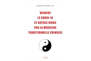 Vaincre le Covid-19 et autres virus par la médecine traditionnelle chinoise